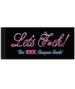 Let's Fuck! Coupons - The XXX Coupon Book