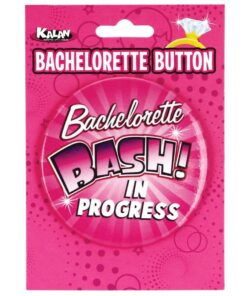 Bachelorette 3" Button - Bachelorette Bash in Progress