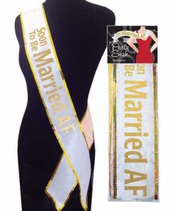 Soon to be Married AF Bachelorette Sash