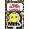 I Hate Parties Candle - Meh