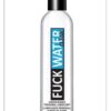 Fuck Water Clear H2O - 8 oz Bottle