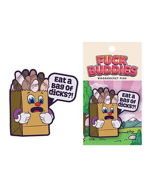 Wood Rocket Fuck Buddies Eat a Bag of Dicks Pin - Multi Color